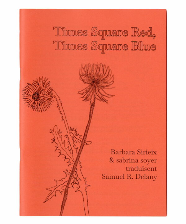 Times square red & blue détouré size (1) Times Square Red, Times Square Blue, Barbara Sirieix & sabrina soyer traduisent Samuel R. Delany (extraits)